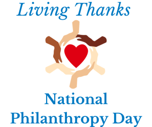 Living Thanks: National Philanthropy Day